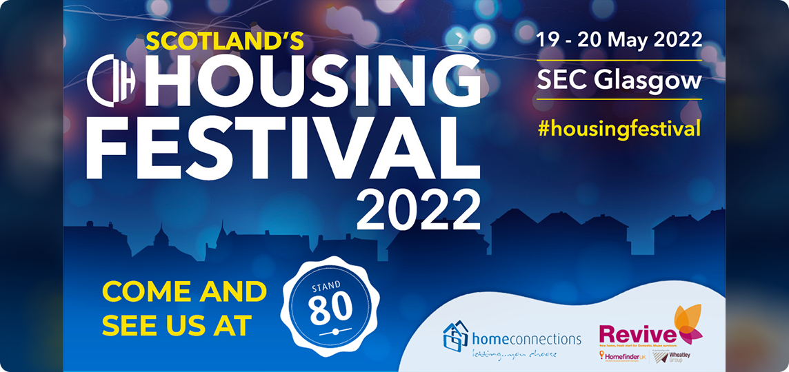 Home Connections and Revive Scotland will be exhibiting at CIH Scotland's Housing Festival 2022: Come and see us at Stand 80!